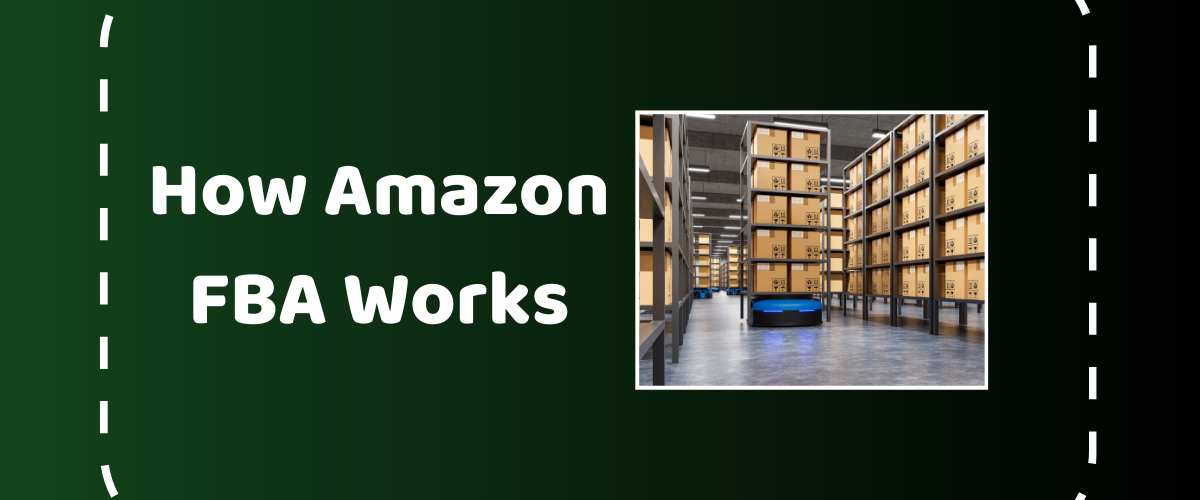 How Amazon FBA Works